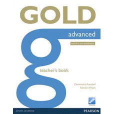 GOLD ADVANCED - TEACHER´S BOOK