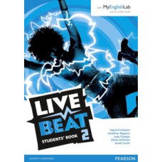 LIVE BEAT 2: STUDENTS'''' BOOK WITH MYENGLISHLAB PACK