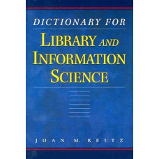 DICT.FOR LIBRARY & INFORMATION SCIENCE