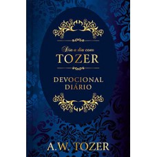 DIA A DIA COM TOZER: DEVOCIONAL DIÁRIO