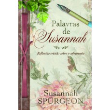 PALAVRAS DE SUSANNAH: REFLEXÕES CRISTÃS SOBRE O SOFRIMENTO