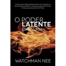 O PODER LATENTE DA ALMA