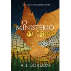 O MINISTÉRIO DO ESPIRITO: UM CLÁSSICO DA LITERATURA CRISTÃ