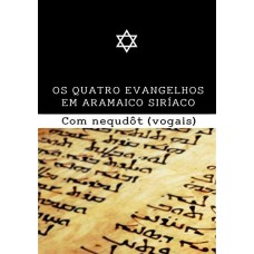 Os quatro evangelhos em aramaico siríaco