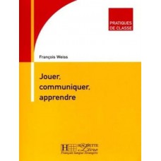 JOUER, COMMUNIQUER, APPRENDRE