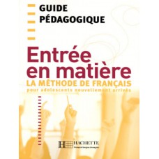 ENTREE EN MATIERE - GUIDE PEDAGOGIQUE