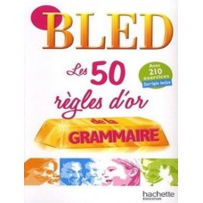 Bled - les 50 regles d´or de la grammaire