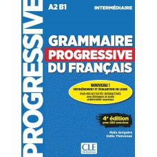 GRAMMAIRE PROGRESSIVE DU FRANÇAIS INTERMÉDIAIRE - 4 ED