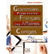 Grammaire progressive du francais des affaires - Niveau intermediaire - Corrigés