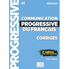 COMMUNICATION PROGRESSIVE-DEBUTANT CORRIGÉS