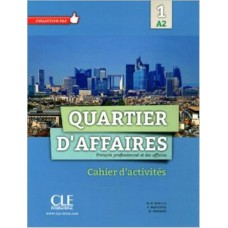 Quartier d´affaires 1 - Cahier d´exercices A2