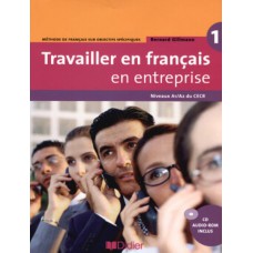 TRAVAILLER EN FRANÇAIS ENTREPRISE+CDROM