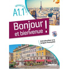 Bonjour et bienvenue! - En français A1.1 - livre + CD