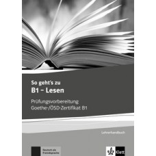 SO GEHTS ZU B1-LESEN-LEHRERHANDBUCH