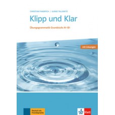 KLIPP UND KLAR A1/B1 - ÜBUNGSGRAMMATIK