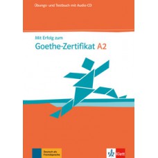 MIT ERFOLG ZUM GOETHE-ZERTIFIKAT A2+CD