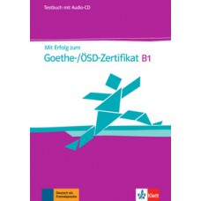 GOETHE-/OSD-ZERTIFIKAT B1 - TESTBUCH