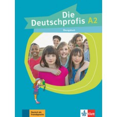 DIE DEUTSCHPROFIS A2 - ÜBUNGSBUCH