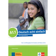 DEUTSCH ECHT EINFACH A1.1 - KURS- UND U