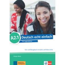 DEUTSCH ECHT EINFACH A2.1 - KURS- UND UBUNGSBUCH