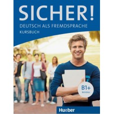 SICHER! B1+ - KURSBUCH