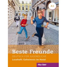 BESTE FREUNDE A1 - LESEHEFT - GEHEIMNIS IM HOTEL