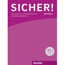 SICHER! B2 AKTUELL LEHRERHANDBUCH