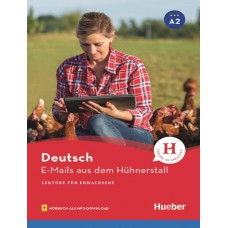 E-MAILS AUS DEM HUHNERSTALL - LEKTURE A2 MIT AUDIOS ONLINE