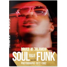 Bruce W. Talamon - Soul R&B Funk: Photographs 1972–1982