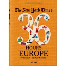 New York Times 36 Hours - Europe: 3rd edition - 130 destination