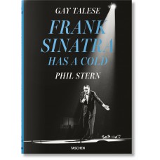 Gay Talese - Phil Stern. Frank Sinatra has a Cold