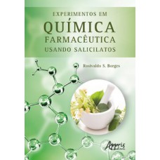 EXPERIMENTOS EM QUÍMICA FARMACÊUTICA USANDO SALICILATOS