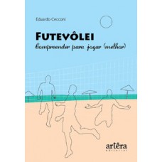 FUTEVÔLEI: COMPREENDER PARA JOGAR (MELHOR)