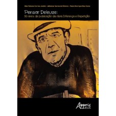 PENSAR DELEUZE: 50 ANOS DA PUBLICAÇÃO DA OBRA DIFERENÇA E REPETIÇÃO