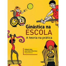 GINÁSTICA NA ESCOLA: A TEORIA NA PRÁTICA