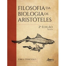 FILOSOFIA DA BIOLOGIA DE ARISTÓTELES