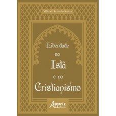 LIBERDADE NO ISLÃ E NO CRISTIANISMO