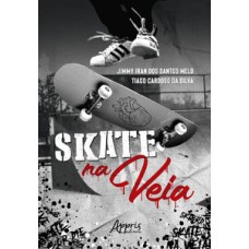 SKATE NA VEIA