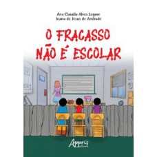 O FRACASSO NÃO É ESCOLAR