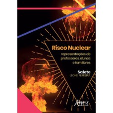 RISCO NUCLEAR: REPRESENTAÇÕES SOCIAIS DE PROFESSORES, ALUNOS E FAMILIARES