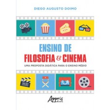 ENSINO DE FILOSOFIA E CINEMA: UMA PROPOSTA DIDÁTICA PARA O ENSINO MÉDIO