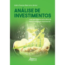 ANÁLISE DE INVESTIMENTOS: UMA ABORDAGEM SOB A ÓTICA DA SUSTENTABILIDADE EMPRESARIAL