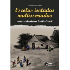 ESCOLAS ISOLADAS MULTISSERIADAS: UMA ESTRUTURA INABALÁVEL