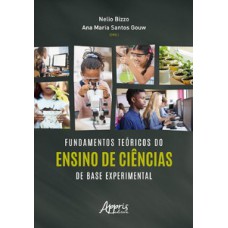 FUNDAMENTOS TEÓRICOS DO ENSINO DE CIÊNCIAS DE BASE EXPERIMENTAL