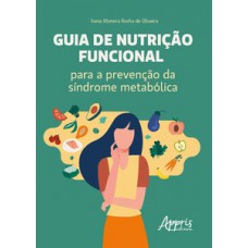 GUIA DE NUTRIÇÃO FUNCIONAL PARA A PREVENÇÃO DA SÍNDROME METABÓLICA
