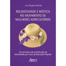 RELIGIOSIDADE E MÍSTICA NO MOVIMENTO DE MULHERES AGRICULTORAS