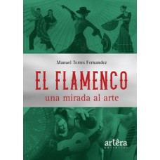 EL FLAMENCO: UNA MIRADA AL ARTE