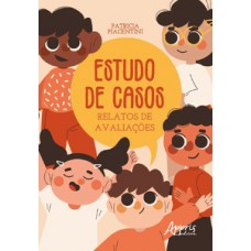 ESTUDO DE CASOS: RELATOS DE AVALIAÇÕES