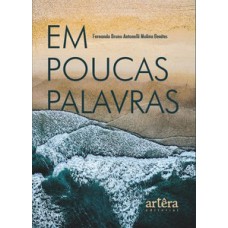 EM POUCAS PALAVRAS