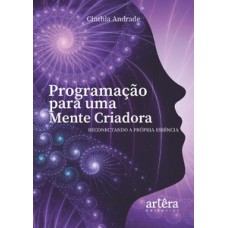 PROGRAMAÇÃO PARA UMA MENTE CRIADORA